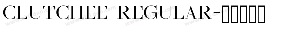 Clutchee Regular字体转换